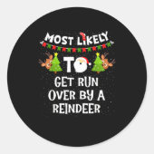 Most Likely To Get Run Over By A Reindeer Funny Ch ラウンドシール (正面)