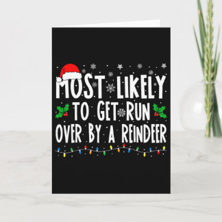 Most Likely To Get Run Over By A Reindeer Matching カード