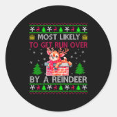 Most Likely To Get Run Over By A Reindeer Matching ラウンドシール (正面)