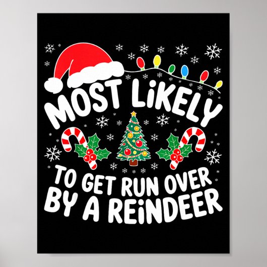 Most Likely To Get Run Over By A Reindeer Shirt Ch ポスター (正面)