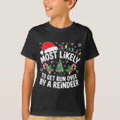 Most Likely To Get Run Over By A Reindeer Shirt Ch Tシャツ (正面)