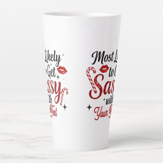 Most Likely to Get Sassy Personalized Mug カフェラテマグ (正面)