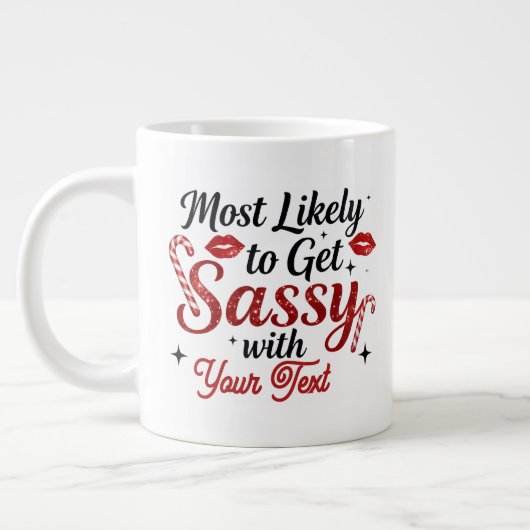 Most Likely to Get Sassy Personalized Mug ジャンボコーヒーマグカップ (左)