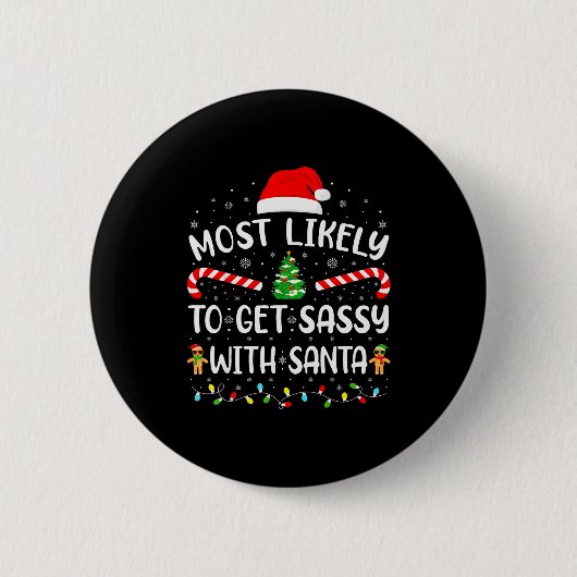 Most Likely To Get Sy With Santa Family Matching X 缶バッジ (正面)