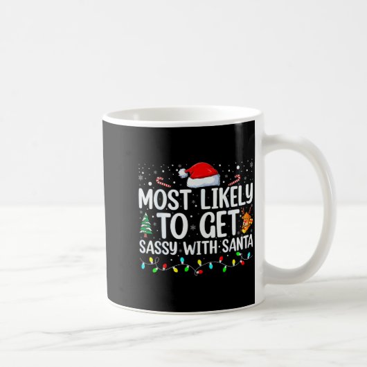 Most Likely To Get Sy With Santa Funny Family Chri コーヒーマグカップ (右)