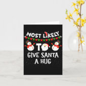 Most Likely To Give Santa A Hug Family Funny Chris カード (黄色い花)