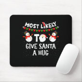 Most Likely To Give Santa A Hug Family Funny Chris マウスパッド (マウス)