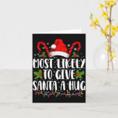 Most Likely To Give Santa A Hug Ing Family Xmas  カード (黄色い花)