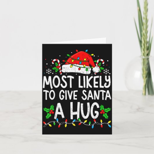 Most Likely To Give Santa Hug Family Matching Chri カード (正面)