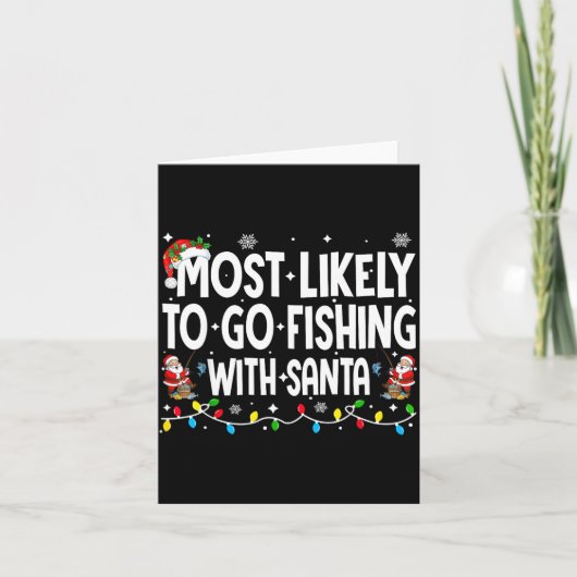 Most Likely To Go Fishing With Santa Christmas Mat カード (正面)