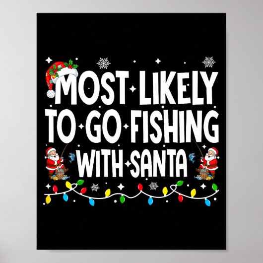 Most Likely To Go Fishing With Santa Christmas Mat ポスター (正面)