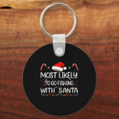 Most Likely To Go Fishing With Santa Family Christ キーホルダー (正面)