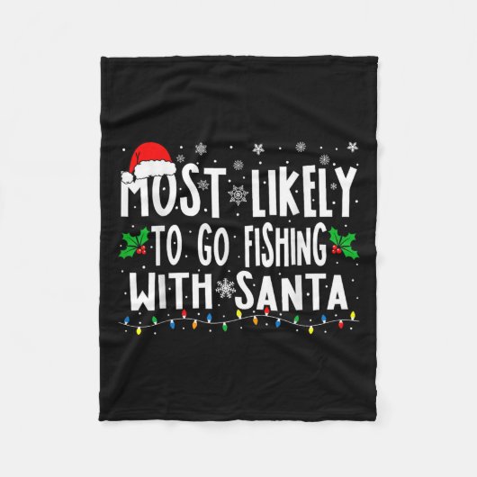 Most Likely To Go Fishing With Santa Fishing Funny フリースブランケット (正面)