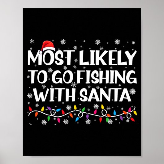 Most Likely To Go Fishing With Santa Xmas Fishing  ポスター (正面)