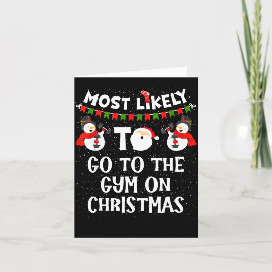 Most Likely To Go Gym On Christmas Funny Family Sn カード (正面)