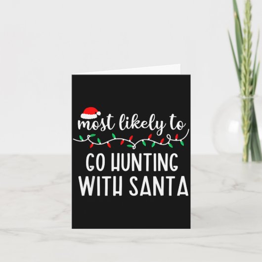 Most Likely To Go Hunting With Santa Christmas Fam カード (正面)