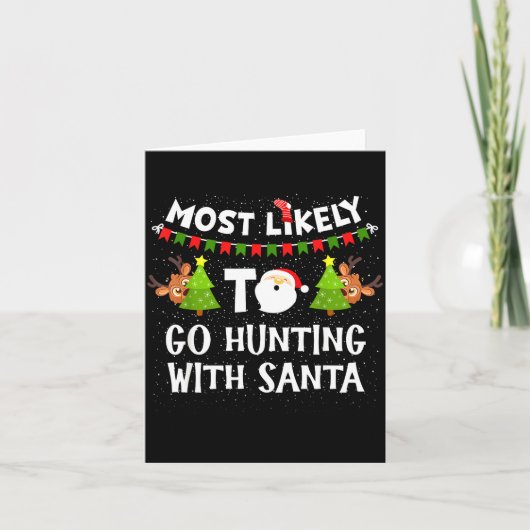 Most Likely To Go Hunting With Santa Christmas Rei カード (正面)