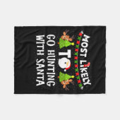 Most Likely To Go Hunting With Santa Christmas Rei フリースブランケット (正面(横))