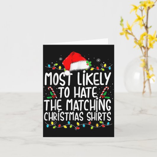 Most Likely To Hate Matching Christmas  カード (黄色い花)