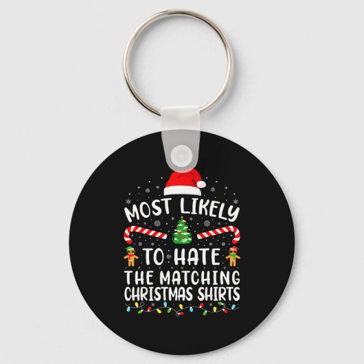 Most Likely To Hate Matching Christmas Family Matc キーホルダー (正面)