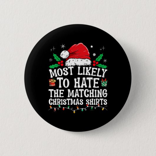 Most Likely To Hate Matching Christmas Fun Family  缶バッジ (正面)