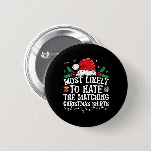 Most Likely To Hate Matching Christmas Fun Family  缶バッジ (正面&裏面)