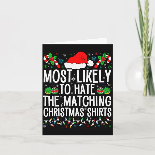Most Likely To Hate Matching Christmas Funny Famil カード (正面)