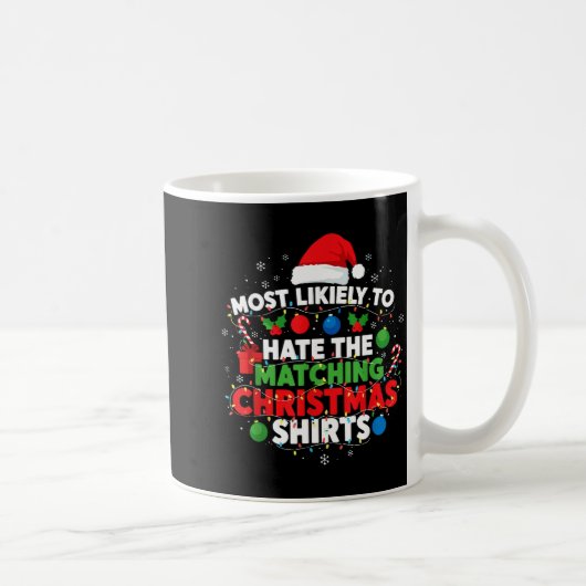 Most Likely To Hate Matching Christmas Funny Famil コーヒーマグカップ (右)