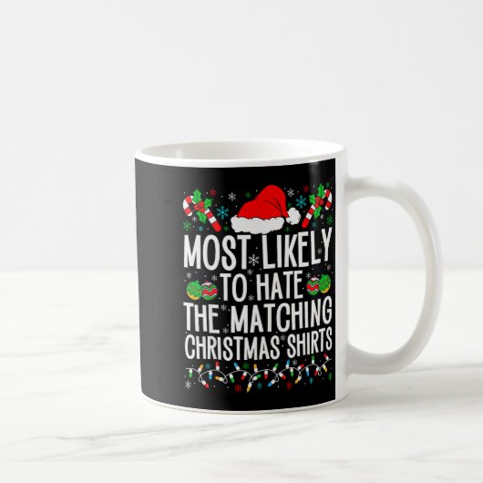 Most Likely To Hate Matching Christmas Funny Famil コーヒーマグカップ (右)
