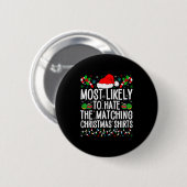 Most Likely To Hate Matching Christmas Funny Famil 缶バッジ (正面&裏面)