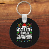 Most Likely To Hate The Matching Christmas Funny C キーホルダー (正面)