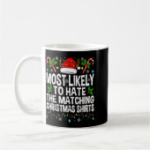 Most Likely To Hate The Matching Christmas Funny C コーヒーマグカップ (左)