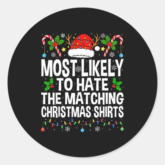 Most Likely To Hate The Matching Christmas Funny C ラウンドシール (正面)
