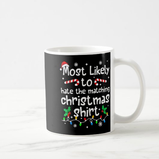 Most Likely To Hate The Matching Christmas Matchin コーヒーマグカップ (右)