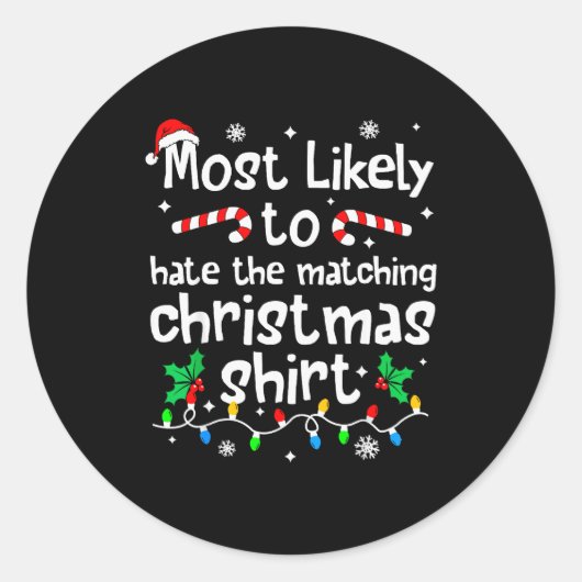 Most Likely To Hate The Matching Christmas Matchin ラウンドシール (正面)