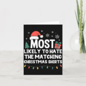 Most Likely To Hate The Matching Christmas Shirts  カード (正面)