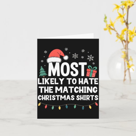 Most Likely To Hate The Matching Christmas Shirts  カード (黄色い花)