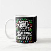 Most Likely To Hate The Matching Christmas Shirts  コーヒーマグカップ (左)