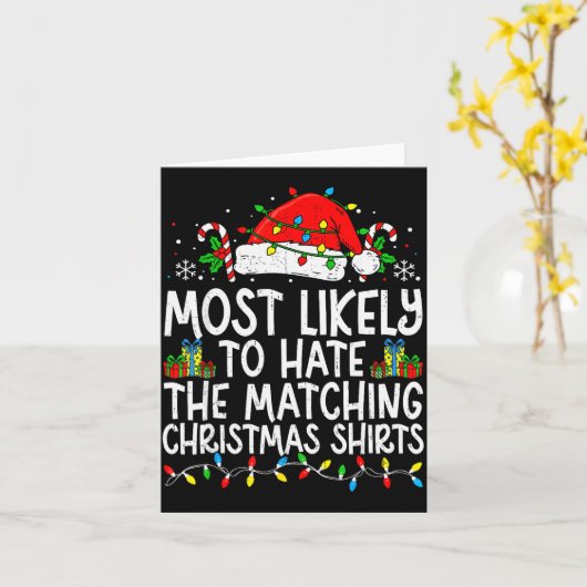 Most Likely To Hate The Matching Christmas Tee Fun カード (黄色い花)