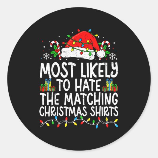 Most Likely To Hate The Matching Christmas Tee Fun ラウンドシール (正面)