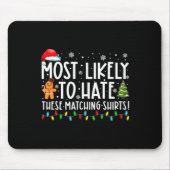 Most Likely To Hate These Matching S Funny Christm マウスパッド (正面)