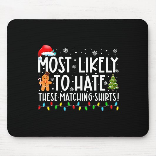 Most Likely To Hate These Matching S Funny Christm マウスパッド (正面)
