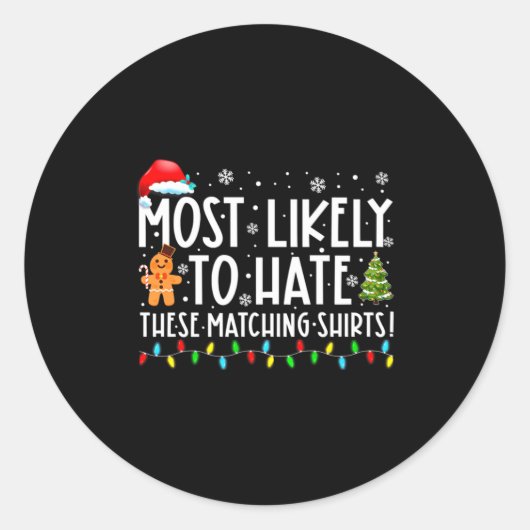 Most Likely To Hate These Matching S Funny Christm ラウンドシール (正面)