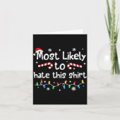 Most Likely To Hate This Shirt C-hristmas Matching カード (正面)