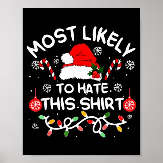 Most Likely To Hate This Shirt Xmas Family Matchin ポスター (正面)