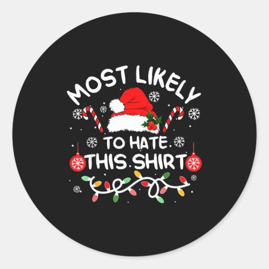 Most Likely To Hate This Shirt Xmas Family Matchin ラウンドシール (正面)