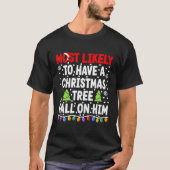 Most Likely To Have A Tree Fall On Him I Matching Tシャツ (正面)