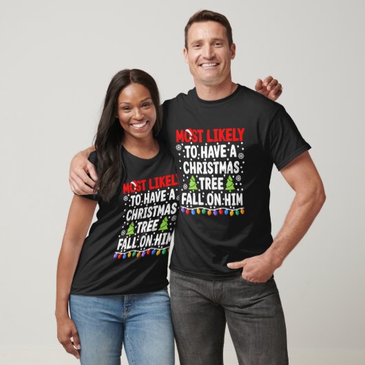 Most Likely To Have A Tree Fall On Him I Matching Tシャツ (ユニセックス)