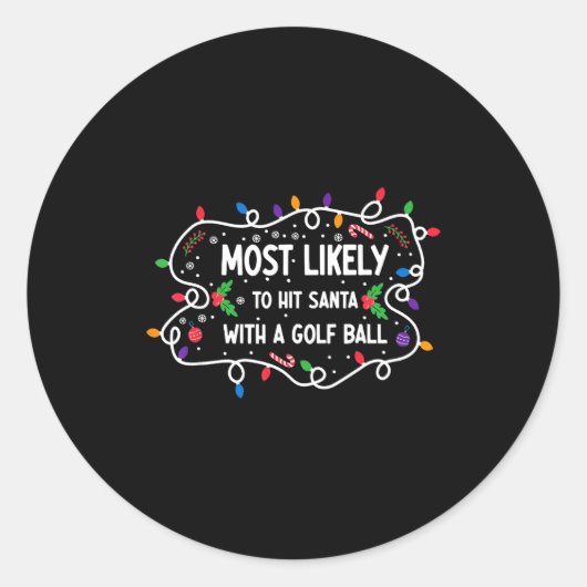 Most Likely To Hit Santa With A Golf Ball  ラウンドシール (正面)