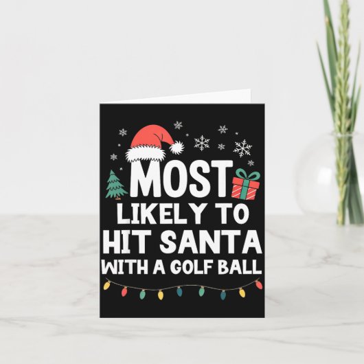 Most Likely To Hit Santa With A Golf Ball Christma カード (正面)